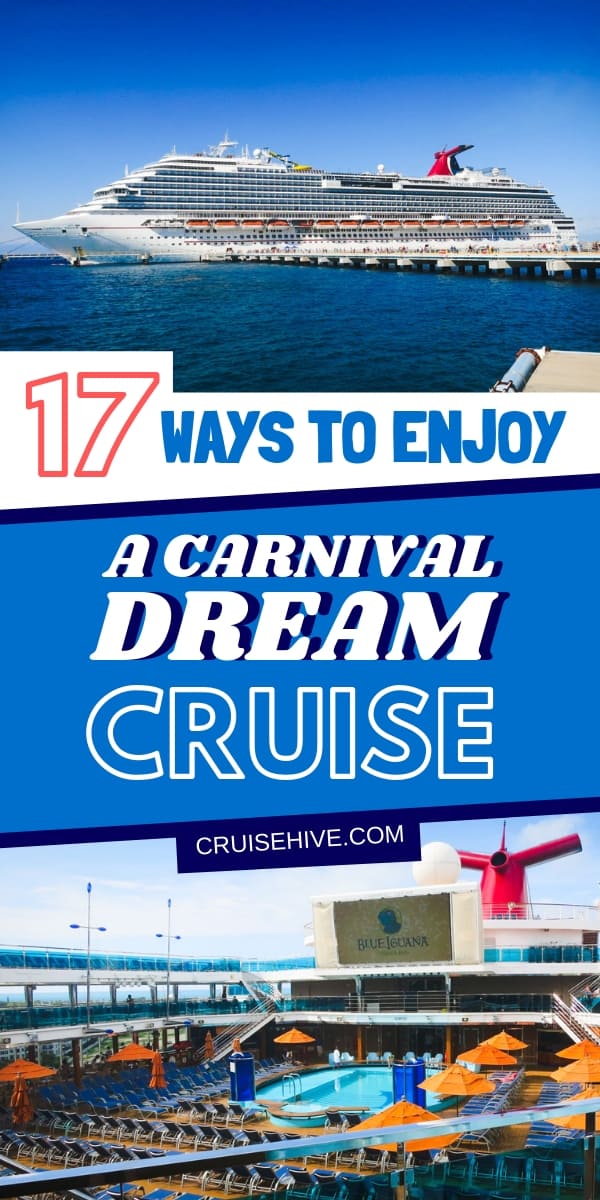 17 maneras de disfrutar de un crucero Carnival Dream Aquí hay formas en que puede disfrutar del crucero Carnival Dream con cosas que hacer a bordo junto con consejos de Carnival Cruise para asegurarse de tener las mejores vacaciones en el mar.