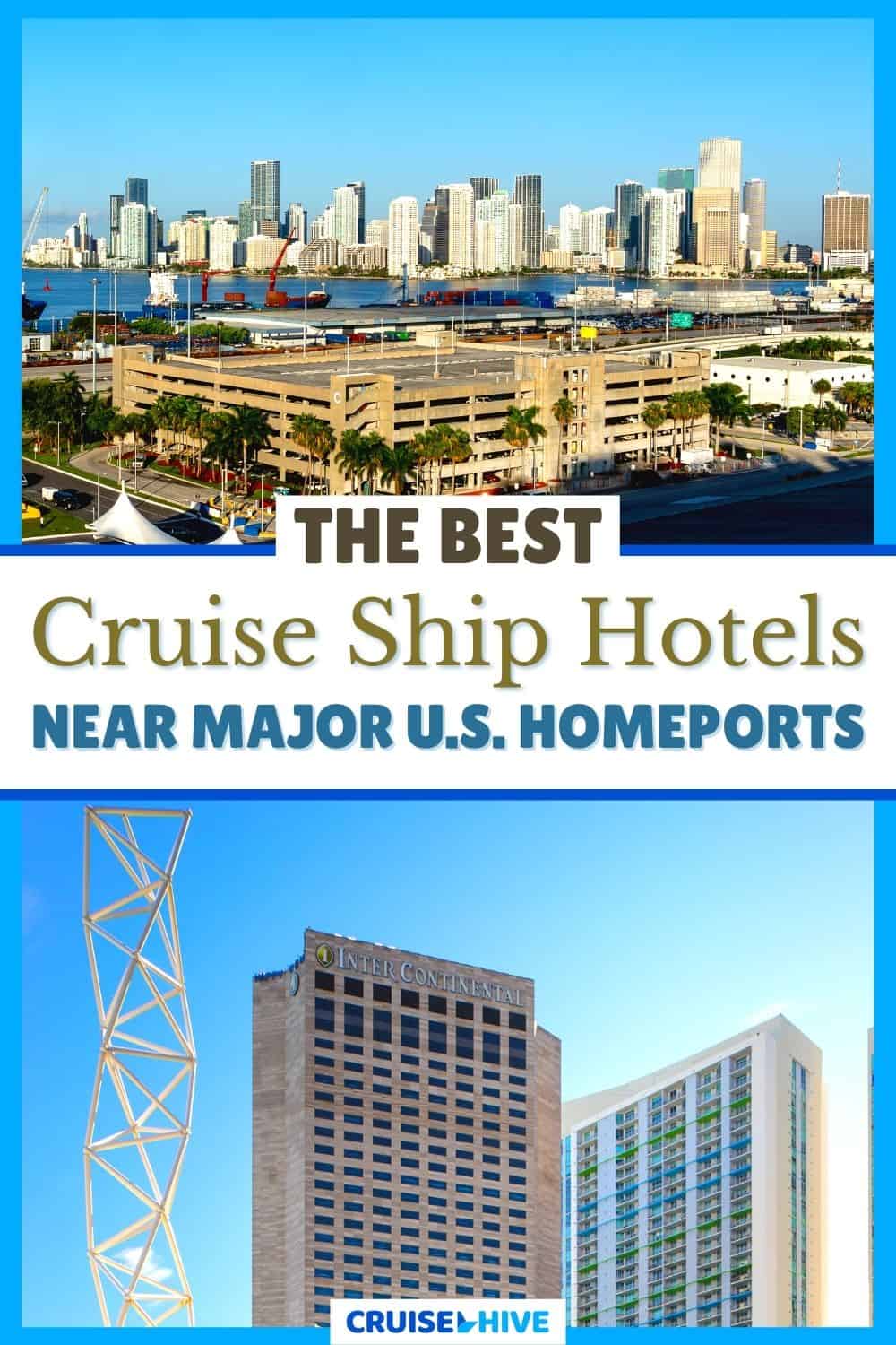 Hoteles para cruceros cerca de los puertos base de EE. UU.