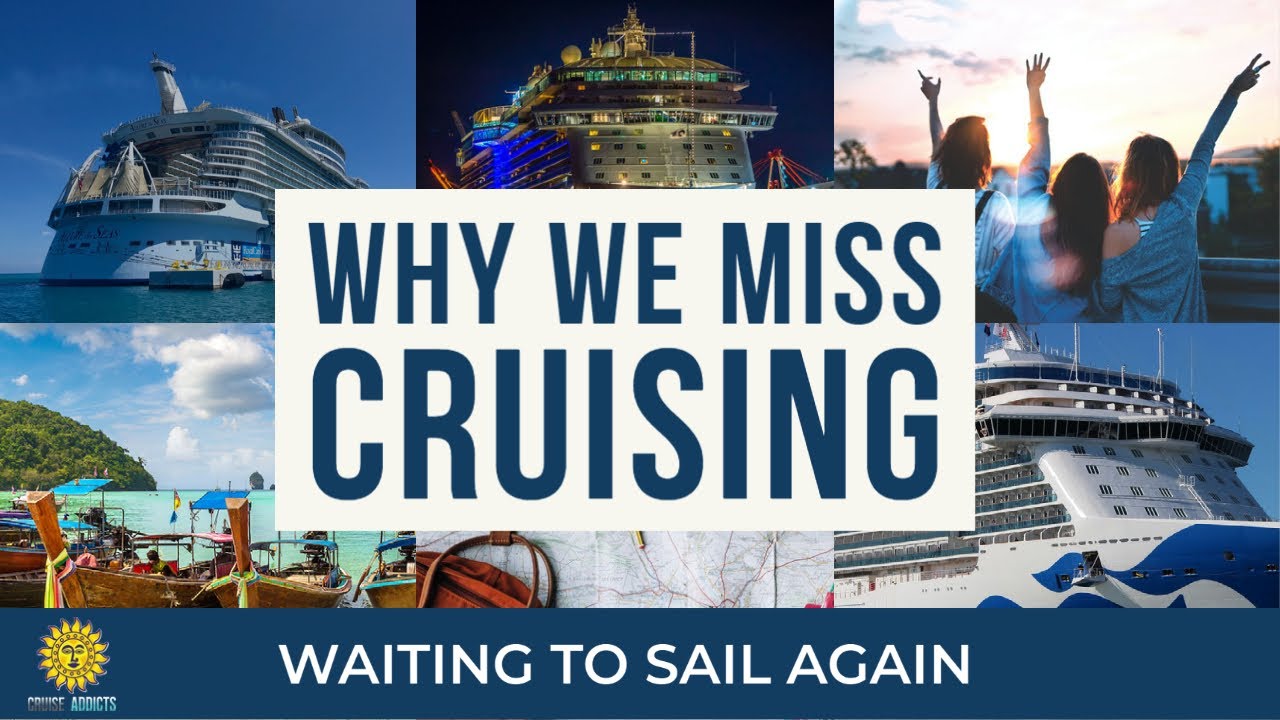 Por qué extrañamos los cruceros, esperando navegar de nuevo