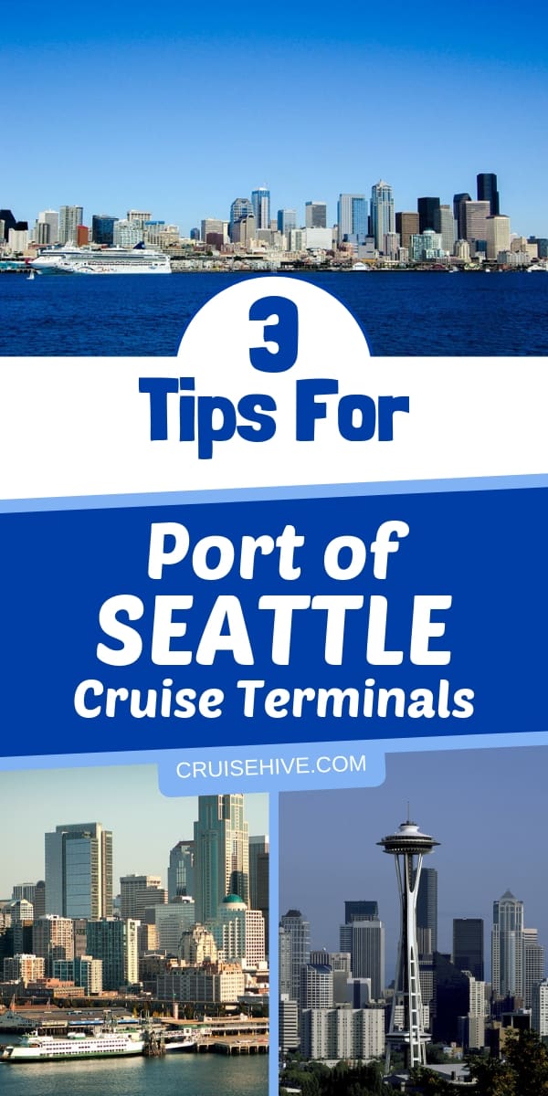 3 consejos para las terminales de cruceros del puerto de Seattle Si se va de vacaciones fuera del puerto de Seattle, aquí hay 3 consejos de crucero para usted.
